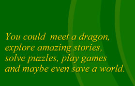 Meet a dragon, read stories, solve puzzles play games