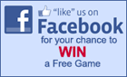 Like Us on Facebook to WIN A FREE GAME!
