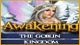 Awakening: The Goblin Kingdom Game - Free Awakening: The Goblin Kingdom Game Download