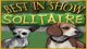 Best in Show Solitaire Game - Free Best in Show Solitaire Game Download