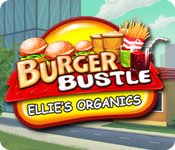 Burger Bustle: Ellie's Organics Game - Play Burger Bustle: Ellie's Organics Game Download Free
