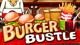 Burger Bustle Game - Free Burger Bustle Game Download