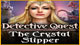 Detective Quest: The Crystal Slipper Game - Free Detective Quest: The Crystal Slipper Game Download Detective Quest: The Crystal Slipper Game - Free Detective Quest: The Crystal Slipper Game Download