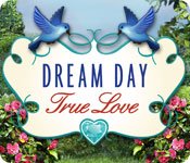 Dream Day True Love Game - Free Dream Day True Love Game Download Dream Day True Love Game - Free Dream Day True Love Game Download