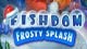 Fishdom Frosty Splash Game - Free Fishdom Frosty Splash Game Downloads Fishdom Frosty Splash Game - Free Fishdom Frosty Splash Game Downloads