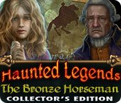 Haunted Legends: The Bronze Horseman Collector's Edition Game - Play Haunted Legends: The Bronze Horseman Collector's Edition Game Download Free
