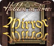 Hidden in Time Mirror Mirror Game - Free Hidden in Time Mirror Mirror Game Downloads Hidden in Time Mirror Mirror Game - Free Hidden in Time Mirror Mirror Game Downloads