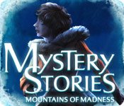 Mystery Stories: Mountains of Madness Game - Play Mystery Stories: Mountains of Madness Game Download Free