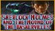 Sherlock Holmes and the Hound of the Baskervilles Game - Free Sherlock Holmes and the Hound of the Baskervilles Game Download