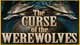 The Curse of the Werewolves Game - Free The Curse of the Werewolves Game Download