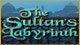 The Sultan's Labyrinth Game - Free The Sultan's Labyrinth Game Download