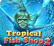 Tropical Fish Shop 2 Game - Free Tropical Fish Shop 2 Game Download Tropical Fish Shop 2 Game - Free Tropical Fish Shop 2 Game Download