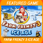 Farm Frenzy 3 Ice Age Game - Free Farm Frenzy 3 Ice Age Game Downloads Farm Frenzy 3 Ice Age Game - Free Farm Frenzy 3 Ice Age Game Downloads