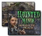 Haunted Manor: Queen of Death Game - Free Haunted Manor: Queen of Death Game Download