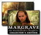 Margrave: The Blacksmith's Daughter Game Collector's Edition - Play Margrave: The Blacksmith's Daughter Game Download Free