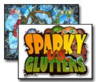 Sparky Vs. Glutters Game - Free Sparky Vs. Glutters Game Download Sparky Vs. Glutters Game - Free Sparky Vs. Glutters Game Download