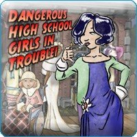 Dangerous High School Girls in Trouble Mac Game - Free Dangerous High School Girls in Trouble Game for Mac Downloads