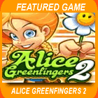 Alice Greenfingers 2 Game - Free Alice Greenfingers 2 Game Downloads