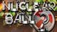 Nuclear Ball 2 Game - Free Nuclear Ball 2 Game Downloads