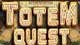 Totem Quest Game - Free Totem Quest Game Downloads