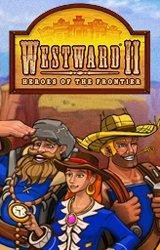 Westward 2 Heroes of the Frontier Game - Free Westward 2 Heroes of the Frontier Game Downloads