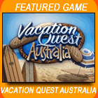 Vacation Quest: Australia Game - Free Vacation Quest: Australia Game Downloads Vacation Quest: Australia Game - Free Vacation Quest: Australia Game Downloads