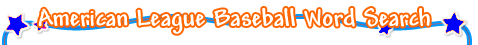 American League Baseball Teams Word Search Game