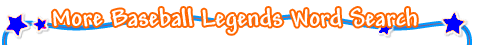 More Baseball Legends 2 Word Search Game
