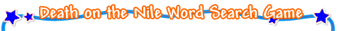 Death on the Nile Mystery Word Search Game