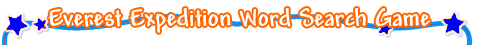 Everest Expedition Hidden Words -  Everest Expedition Word Search Game