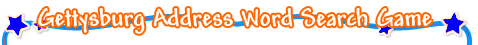 Gettysburg Address Word Search Game